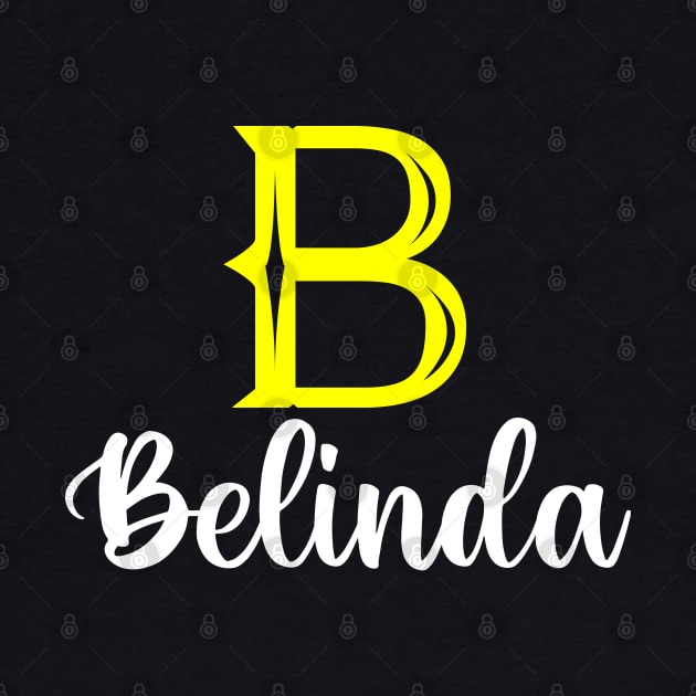 I'm A Belinda ,Belinda Surname, Belinda Second Name by overviewtru